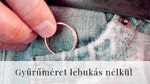 Gyűrűméret lebukás nélkül