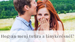 Hogyan menj tutira a lánykérésnél