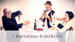 7 borzalmas leánykérés